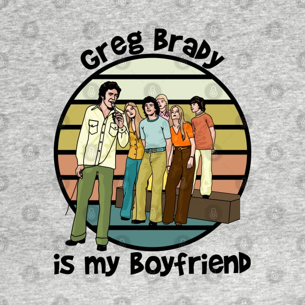 Greg Brady Is My Boyfriend by Slightly Unhinged